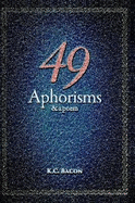 49 Aphorisms & a Poem