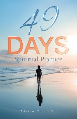 49 Days Spiritual Practice - Cox B Sc, Adrian