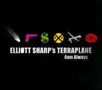 4am Always - Elliott Sharp's Terraplane