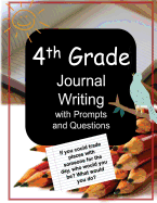 4th Grade Journal Writing with Prompts and Questions