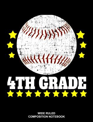 4th Grade Wide Ruled Composition Notebook: Baseball Player Back to School Journal Elementary Workbook - Bhouse School Journals