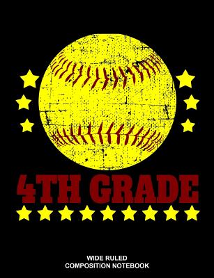 4th Grade Wide Ruled Composition Notebook: Softball Player Elementary Workbook Journal - Bhouse School Journals