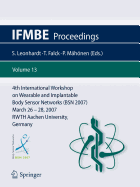 4th International Workshop on Wearable and Implantable Body Sensor Networks (Bsn 2007)