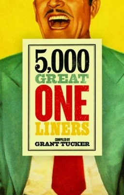 5,000 Great One Liners - Tucker, Grant