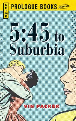 5: 45 to Suburbia - Packer, Vin