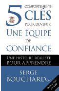 5 Comportements Cles Pour Devenir Une Equipe de Confiance: Une Histoire Realiste Pour Apprendre