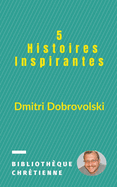 5 Histoires Inspirantes