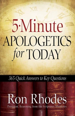 5-Minute Apologetics for Today - Rhodes, Ron, Dr.