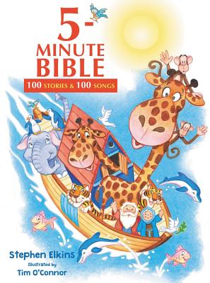 5-Minute Bible: 100 Stories and 100 Songs - Elkins, Stephen