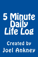 5 Minute Daily Life Log