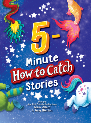 5-Minute How to Catch Stories - Wallace, Adam