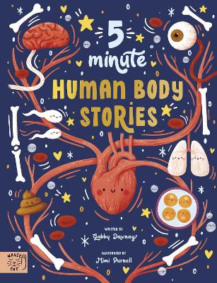 5 Minute Human Body Stories: Science to read out loud! - Dawnay, Gabby