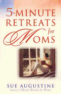 5 Minute Retreats for Mom