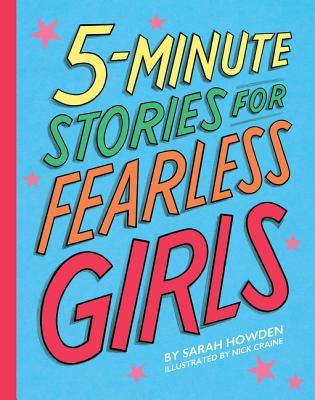 5-Minute Stories for Fearless Girls - Howden, Sarah
