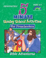 5 Minute Sunday School Activities: Bible Adventures: Preschoolers