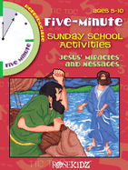 5 Minute Sunday School Activities: Jesus' Miracles & Messages: Ages 5-10