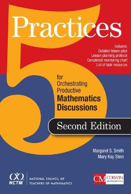 5 Practices for Orchestrating Productive Mathematics Discussions - Smith, and Stein