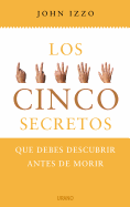 5 Secretos Que Debes Descubrir Antes de Morir