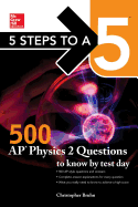 5 Steps to a 5: 500 AP Physics 2 Questions to Know by Test Day