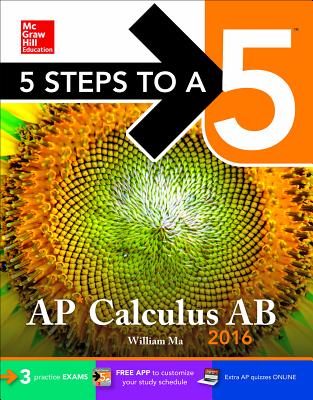 5 Steps to a 5 AP Calculus AB 2016 - Ma, William