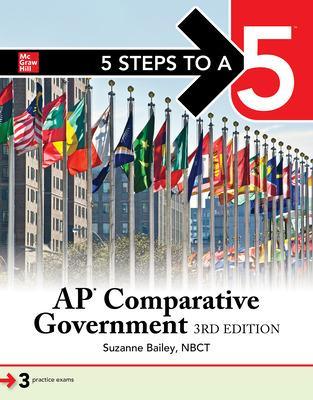 5 Steps to a 5: AP Comparative Government and Politics, Third Edition - Bailey, Suzanne