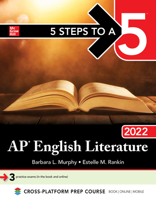 5 Steps to a 5: AP English Literature 2022 - Rankin, Estelle, and Murphy, Barbara