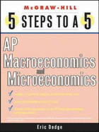 5 Steps to a 5: AP Microeconomics/Macroeconomics - Dodge, Eric R
