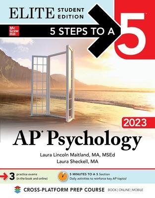 5 Steps to a 5: AP Psychology 2023 Elite Student Edition - Maitland, Laura Lincoln, and Sheckell, Laura