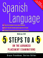 5 Steps to a 5: AP Spanish Language