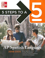 5 Steps to a 5: AP Spanish Language