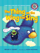 #5 the Thing on the Wing Can Sing: A Short Vowel Sounds Book with Consonant Digraphs