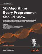 50 Algorithms Every Programmer Should Know - Second Edition: An unbeatable arsenal of algorithmic solutions for real-world problems