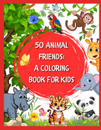 50 Animal Friends: A Coloring Book for Kids: by Smarty Fox