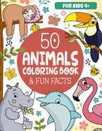 50 Animals Coloring Book & Fun Facts for Kids: Discover a Colorful World of Amazing Animals