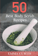 50 Best Body Scrub Recipes