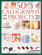 50 Calligraphy Projects - Mehigan, Janet