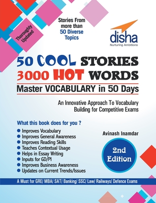 50 COOL STORIES 3000 HOT WORDS (Master VOCABULARY in 50 days) for GRE/ MBA/ SAT/ Banking/ SSC/ Defence Exams 2nd Edition - Disha Experts
