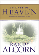 50 Days of Heaven: Reflections That Bring Eternity to Light