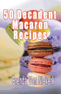 50 Decadent Macaron Recipes