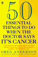 50 Essential Things to Do When the Doctor Says It's Cancer - Anderson, Greg, and Cooper, Kenneth H, MD, MPH (Introduction by)