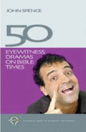 50 Eyewitness Dramas on Bible Times