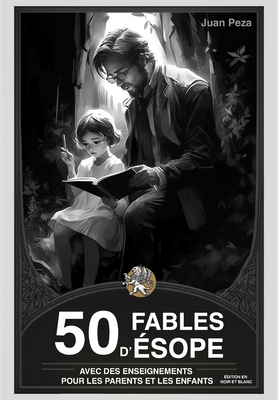 50 fables d'sope avec des enseignements pour les parents et les enfants: dition noir et blanc - sope, and Peza, Juan