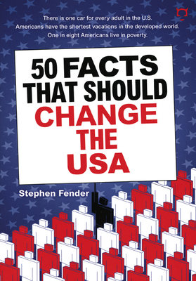 50 Facts That Should Change the USA - Fender, Stephen