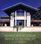 50 Favorite Houses by Frank Lloyd Wright