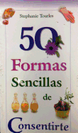 50 Formas Sencillas de Consentirte