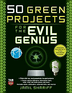 50 Green Projects for the Evil Genius