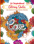 50 INSPIRATIONAL Coloring Quotes: An Adult Coloring Book