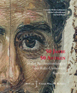 50 Jahre - 50 Antiken in Den Kunstsammlungen Der Ruhr-Universitat Bochum