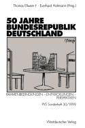 50 Jahre Bundesrepublik Deutschland: Rahmenbedingungen -- Entwicklungen -- Perspektiven