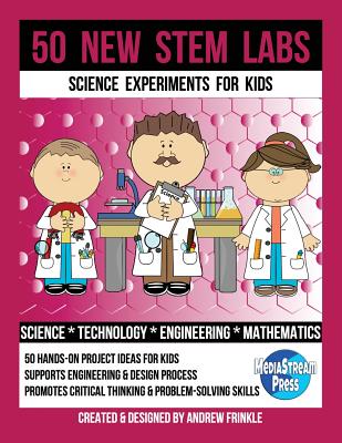 50 New STEM Labs - Science Experiments for Kids - Frinkle, Andrew